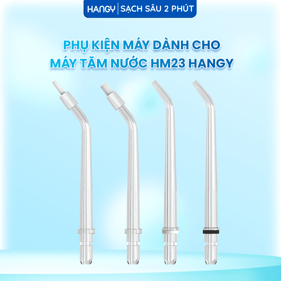 Phụ kiện dành cho máy tăm nước HM23 HANGY - Ảnh 1