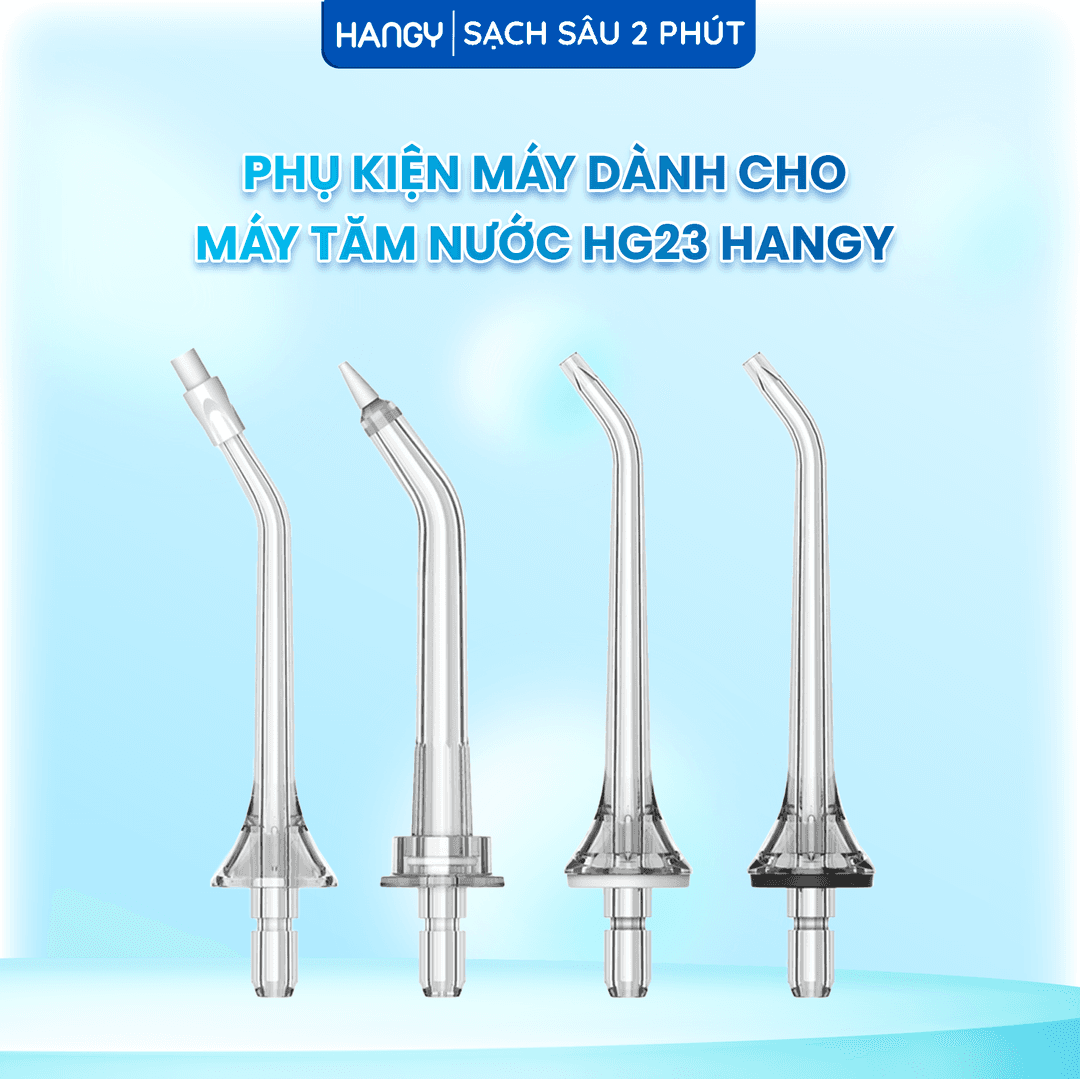 Phụ kiện dành cho máy tăm nước HG23 HANGY - Ảnh 1